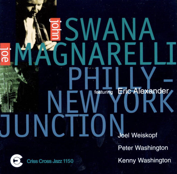 John Swana / Joe Magnarelli Featuring Eric Alexander : Philly-New York Junction (CD, Album)